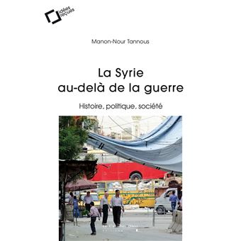 La Syrie au-delà de la guerre