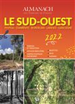Almanach Sud-Ouest - Poitou - Charente - Bordelais - Landes - Gascogne 2022