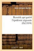 Remède qui guérit l'épidémie régnante