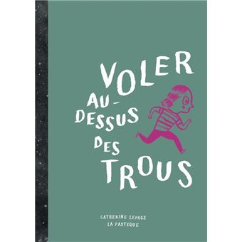 Voler au-dessus des trous