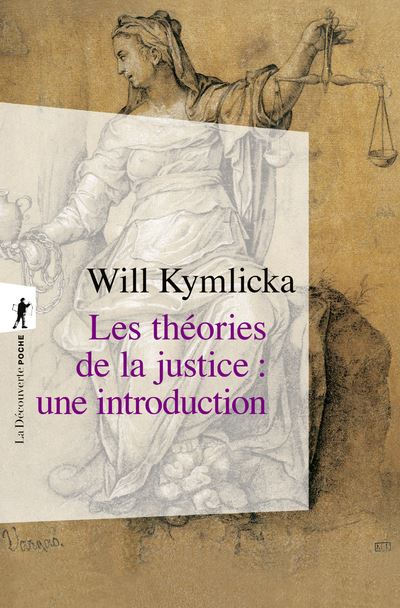 Les théories de la justice une introduction - Will Kymlicka - Poche