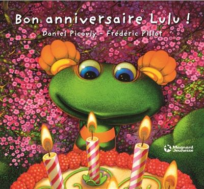 Lulu Vroumette 12 Bon Anniversaire Lulu Daniel Picouly Frederic Pillot Cartonne Achat Livre Fnac