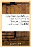 Département de la Seine-Inférieure. Service de la vaccine. Arrêté et instructions