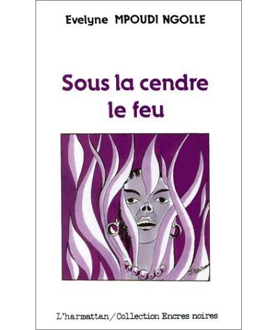 Sous la cendre le feu