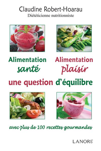 Alimentation santé, alimentation plaisir, une question d'équilibre