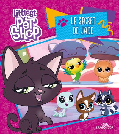 Littlest pet shop le secret de jade