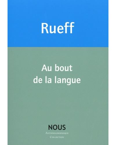 Au bout de la langue - Martin Rueff - broché
