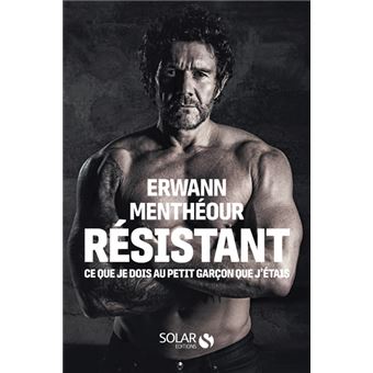 Résistant - Ce que je dois au petit garçon que j'étais