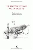 Le Second Voyage ou le déjà-vu
