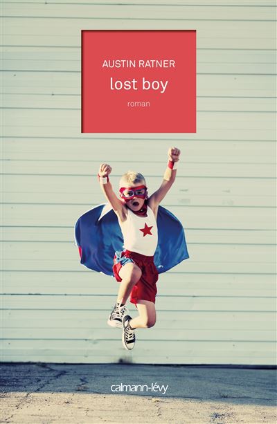 Lost Boy - Austin Ratner - broché