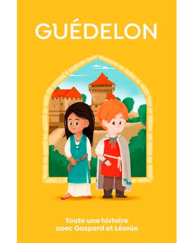Guedelon toute une histoire