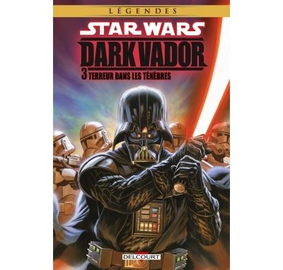 Star Wars - Dark Vador 03 : Terreur dans les Ténèbres