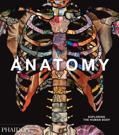 Anatomy : Exploring The Human Body