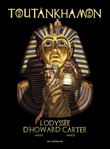Toutankhamon l'odyssée d'Howard Carter