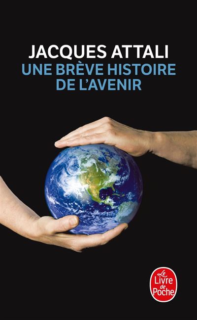 Une brève histoire de l'avenir - Nouvelle - Jacques Attali - Poche