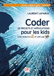 Coder 20 projets et applications pour les kids avec scratch et app lab.vol 2