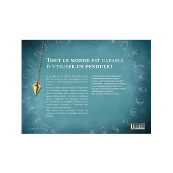 Le Monde du pendule - 150 planches de radiesthésie pour répondre à toutes vos questions