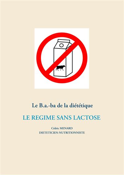 Le B.a.-ba de la diététique du régime sans lactose