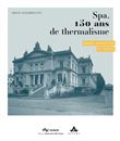 Spa, 150 ans de thermalisme