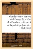 La Viande crue et des potions alcooliques reconstituantes, préparées à l'abbaye de N.-D.-des-Dombes