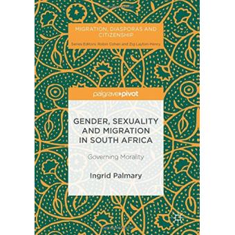 Gender, sexuality and migration in South Africa - relié - Ingrid ...