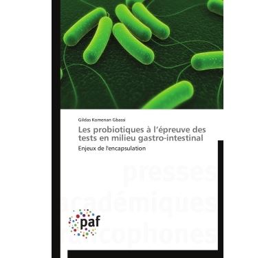 Les probiotiques à l’épreuve des tests en milieu gastro-intestinal