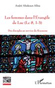 Les femmes dans l'Evangile de Luc (Lc 8, 1-3)