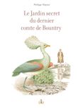 Le Jardin secret du dernier comte de Bountry