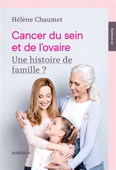 Cancer du sein et de l'ovaire la genetique en questions