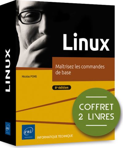Linux Maîtrisez les commandes de base (6ème édition) Coffret 2 Volumes ...