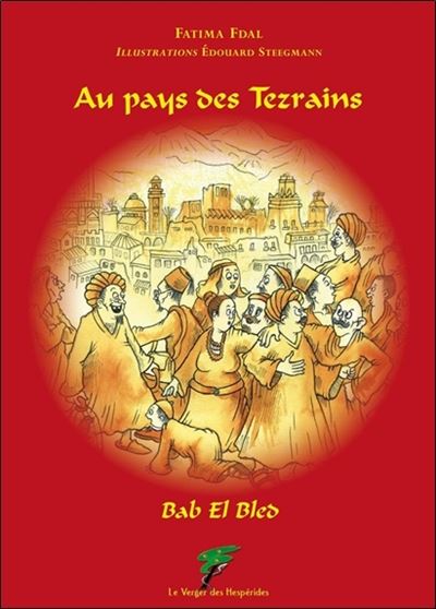 Au pays des Tezrains - Bab El Bled - Fatima Fidal - broché