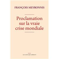 Proclamation sur la vraie crise mondiale