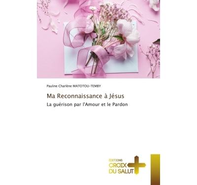 Ma Reconnaissance à Jésus