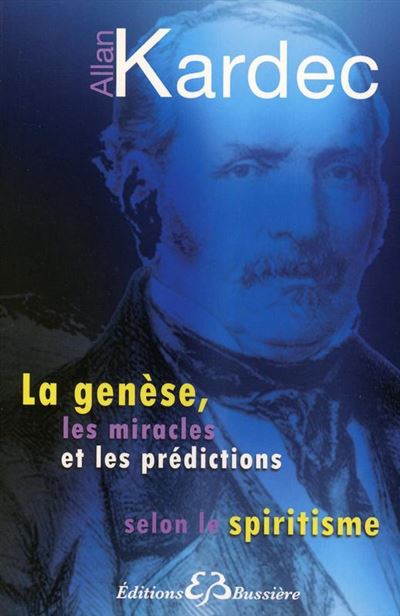 La genèse, les miracles et les prédictions selon le spiritisme - Allan Allan Kardec - broché