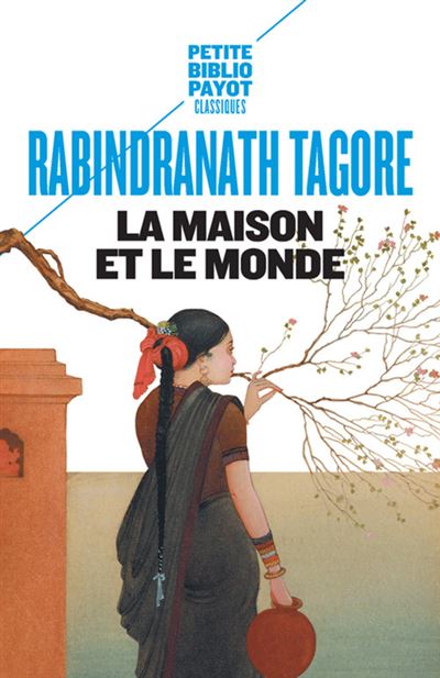 La maison et le monde - Rabindranath Tagore - Poche