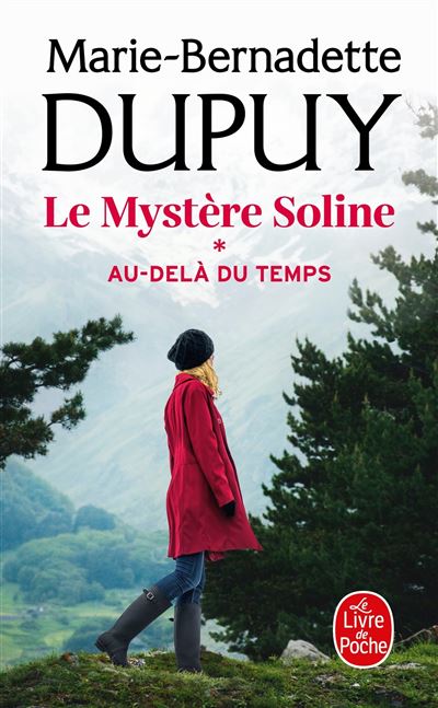 Au-delà du temps (Le Mystère Soline, Tome 1) - Marie-Bernadette Dupuy - Poche