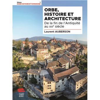 Orbe, histoire et architecture