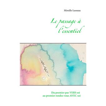 Le passage à l'essentiel