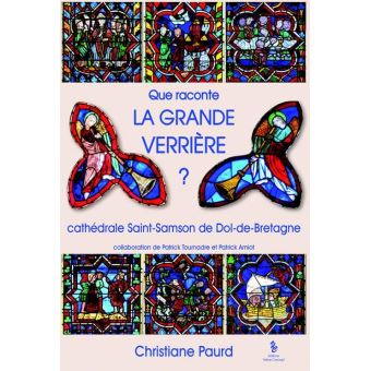 Que raconte la grande verrière ? cathédrale Saint-Samson de Dol-de-Bretagne
