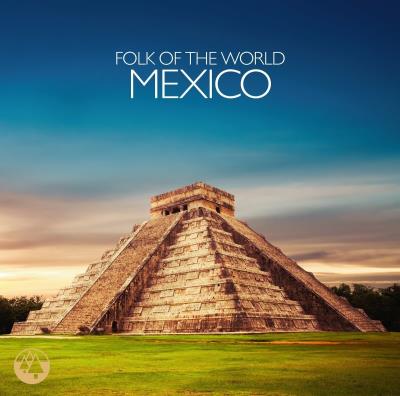 Folk Of The World : Mexico