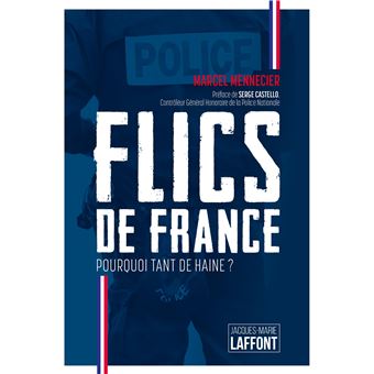 Flics de France. Pourquoi tant de haine ? - 1