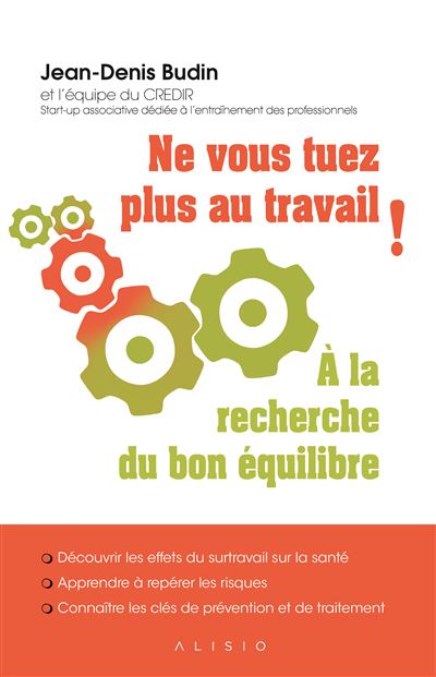 Ne vous tuez plus au travail !