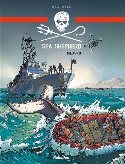 Sea Shepherd - Milagro - Guillaume Mazurage - cartonné