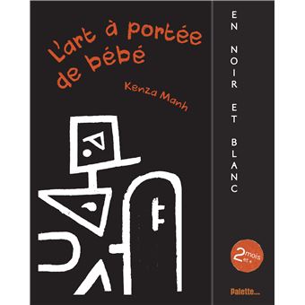 L'art à portée de bébé, en noir et blanc