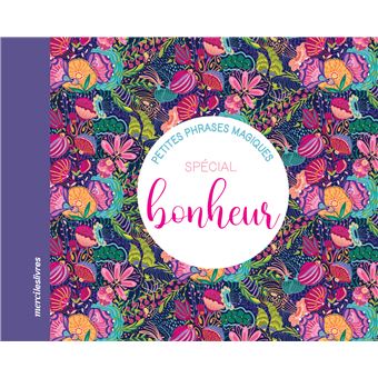 Petites phrases magiques spécial bonheur