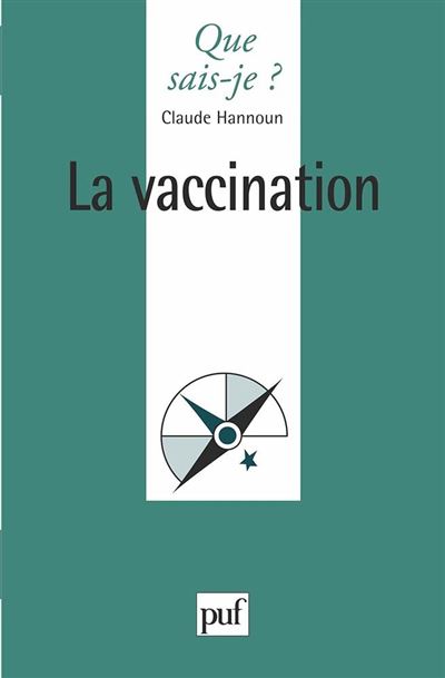 La Vaccination (Que sais-je ?) (French Edition)