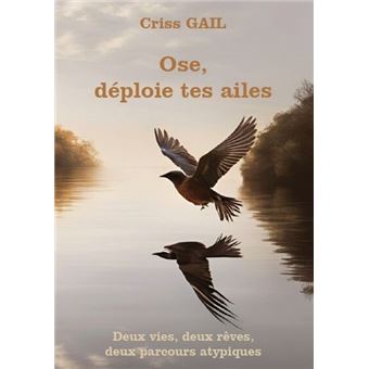 Ose, déploie tes ailes