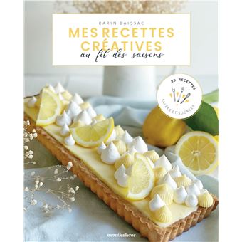 Mes recettes créatives au fil des saison