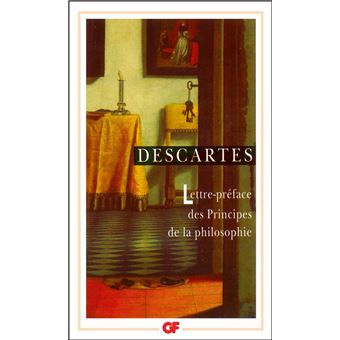 Lettre-préface des Principes de la philosophie - 1