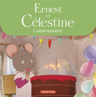 Ernest et celestine l'anniversaire